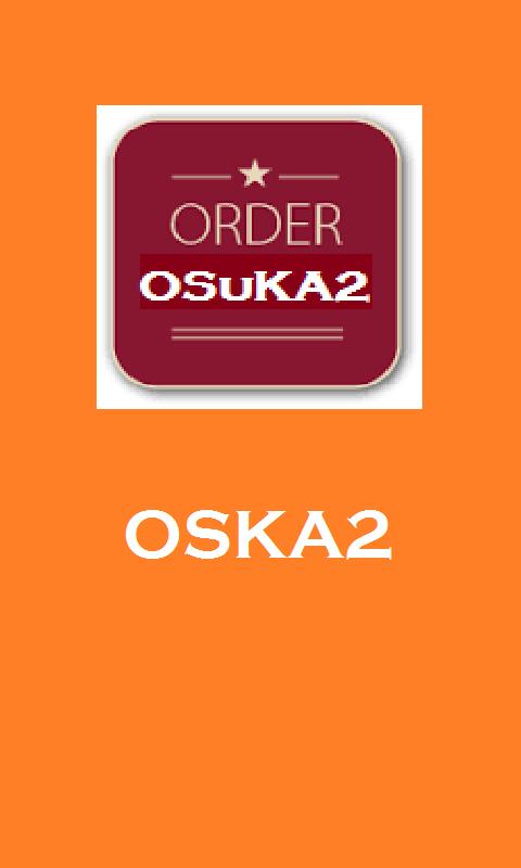 Order Suka Suka * OSuKA2/OSKA2